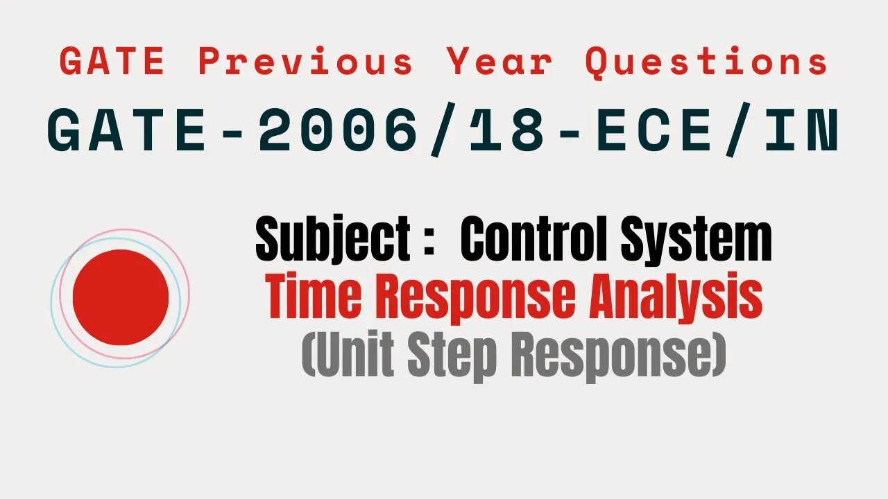 075 | GATE 2006-ECE 2018-IN | Time response Analysis | Control System Gate Previous Year Questions |