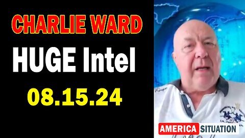 Charlie Ward HUGE Intel Aug 15- 'Charlie Ward Daily News With Charlie Ward & Paul Brooker'