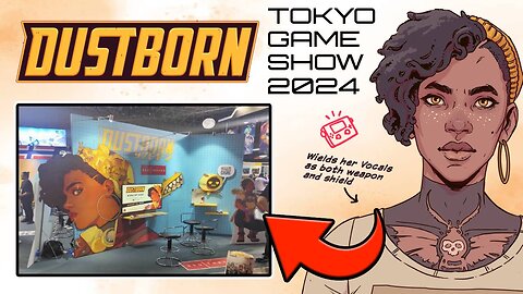 Dustborn Booth At Tokyo Game Show 2024 Is Embarrassing...