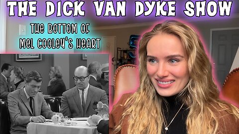 Dick Van Dyke Show-The Bottom Of Mel Cooley's Heart!! Russian Girl First Time Watching!!