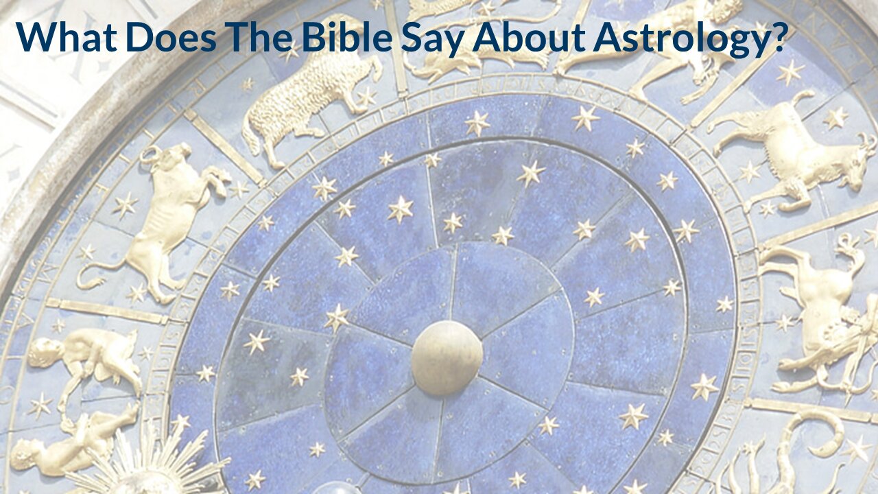 What Does The Bible Say About Astrology?