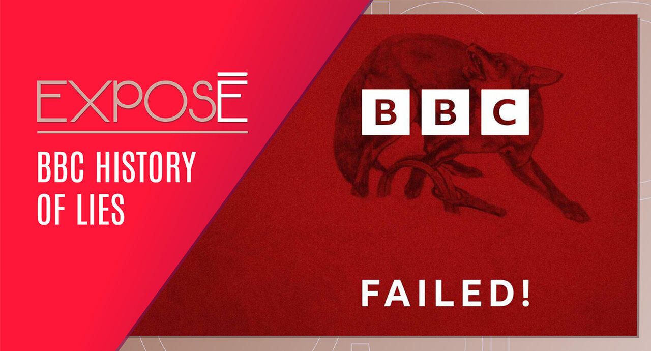 Exposé: History Of BBC's Lies