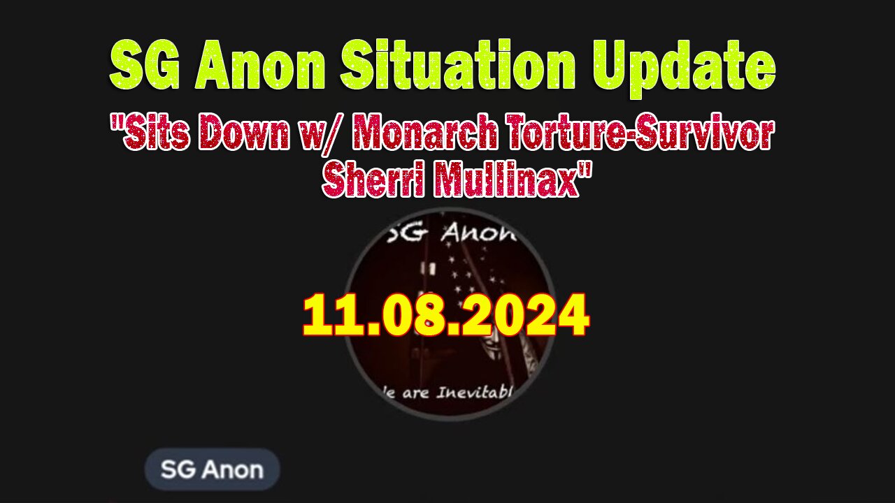 SG Anon Situation Update Nov 8: "Sits Down w/ Monarch Torture-Survivor Sherri Mullinax"