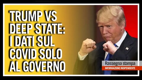 Trump vs Deep State: Il Presidente ignora il CDC e richiede direttamente i dati sul Covid