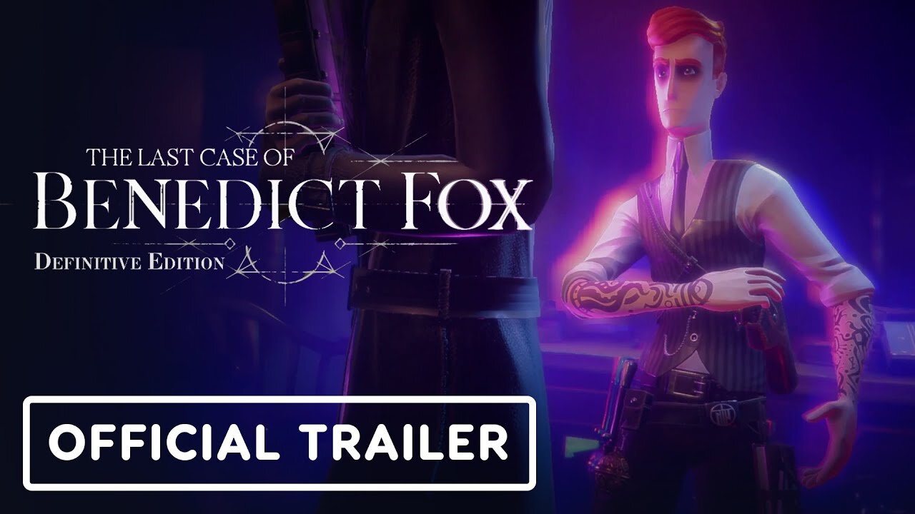 The Last Case of Benedict Fox: Definitive Edition - Official PS5 Reveal Trailer