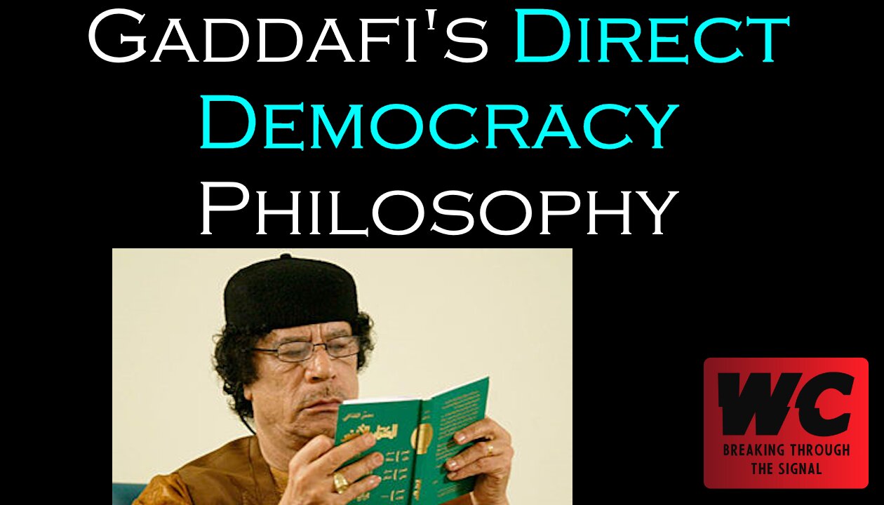 Gaddafi's Direct Democracy Philosophy