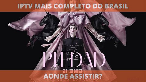 Aonde assistir o filme LA PIEDAD