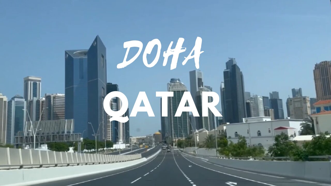 QATAR'S CAPITAL DOHA 4K