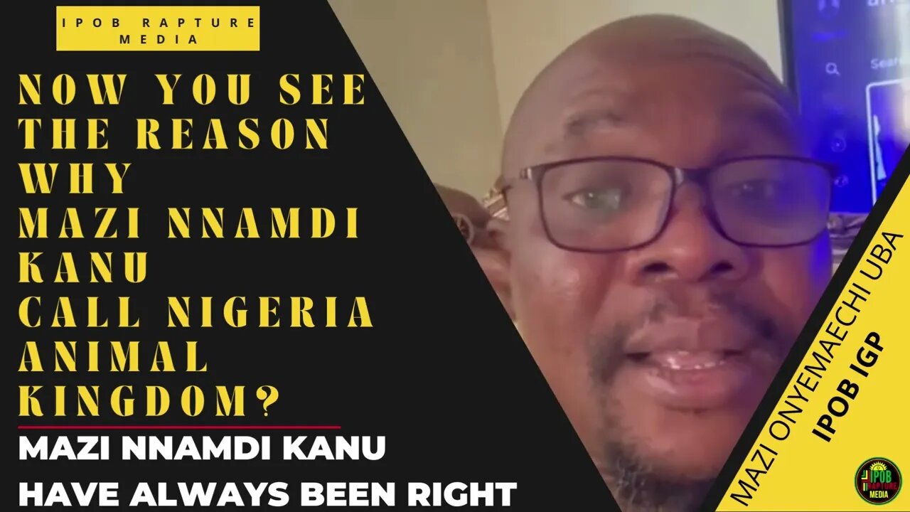 NOW YOU SEE THE REASON WHY MAZI NNAMDI KANU CALL NIGERIA ANIMAL KINGDOM? - Mazi Onyemaechi Uba.