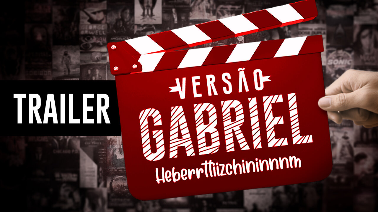 Trailer - Versão Gabriel