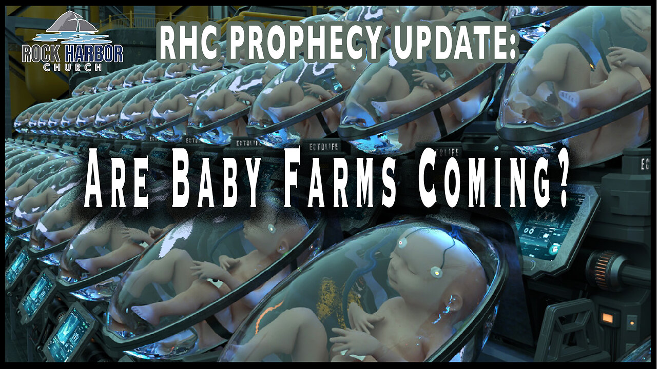 12-17-22 Are Baby Farms Coming? [Prophecy Update]