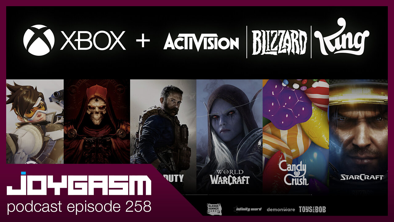 ACTIVISION BLIZZARD JOIN XBOX - Joygasm Podcast Ep 258