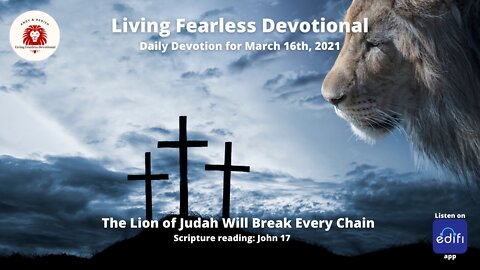 The Lion of Judah Will Break Every Chain
