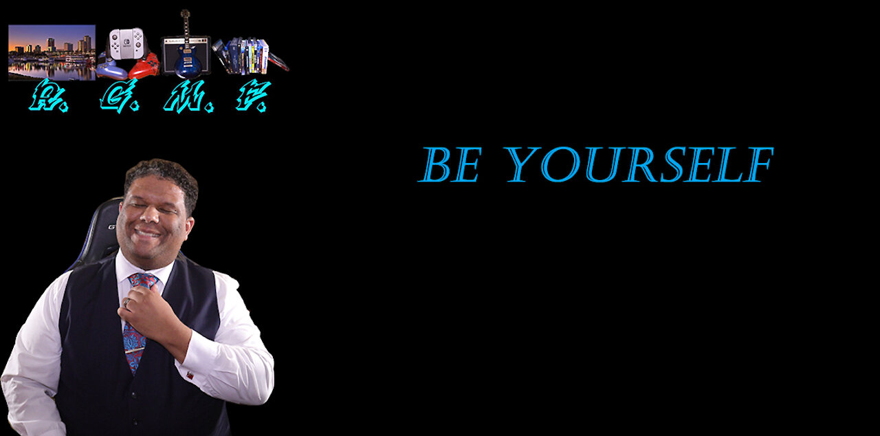 Be Yourself