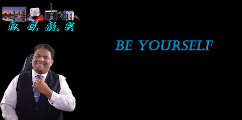 Be Yourself