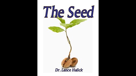 The seed Pt 2