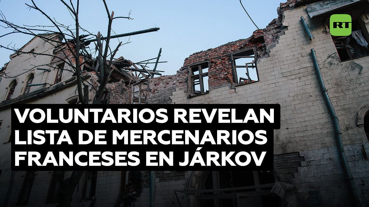 Voluntarios publican una lista de al menos 13 mercenarios franceses desplegados en Járkov