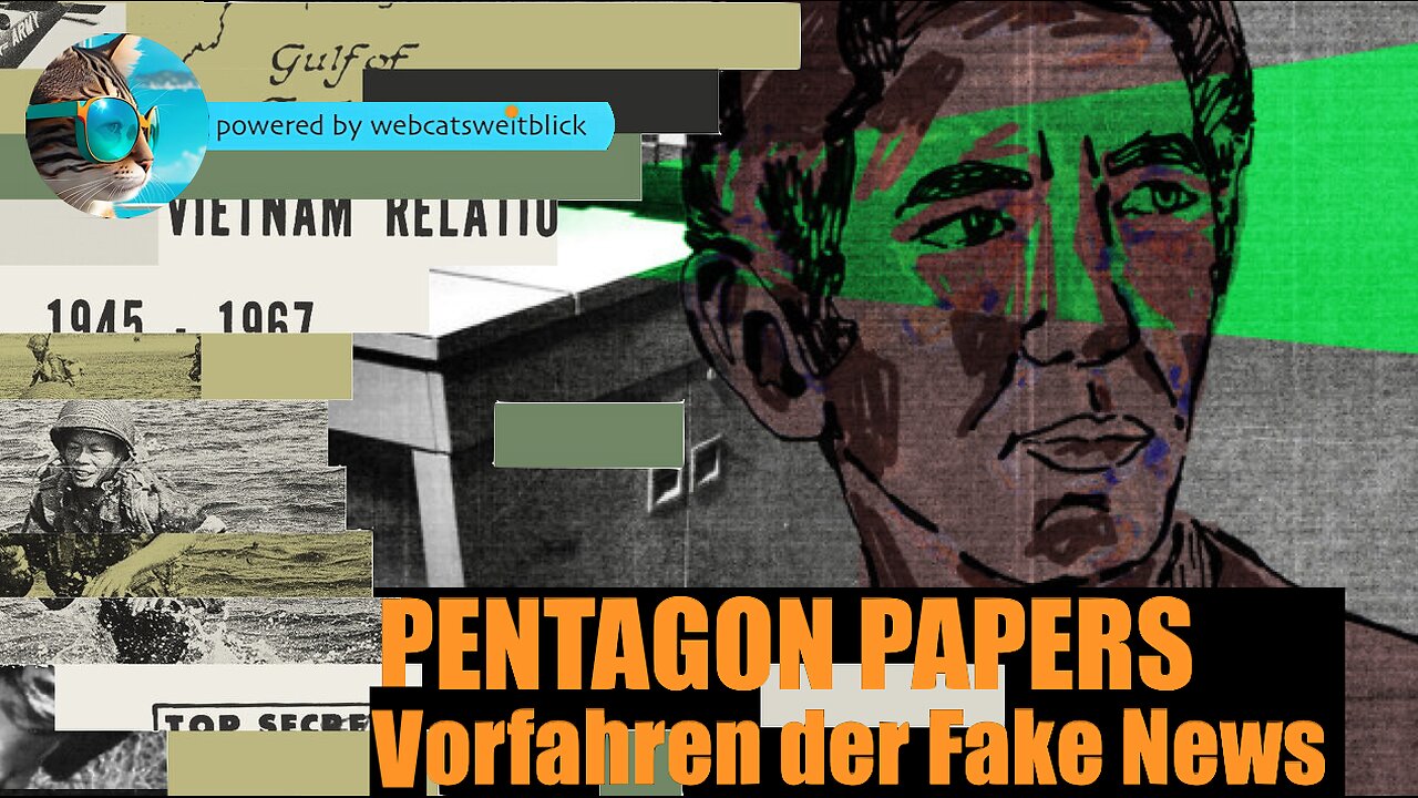 53 Jahre Pentagon Papers • Vorfahren der Fake News