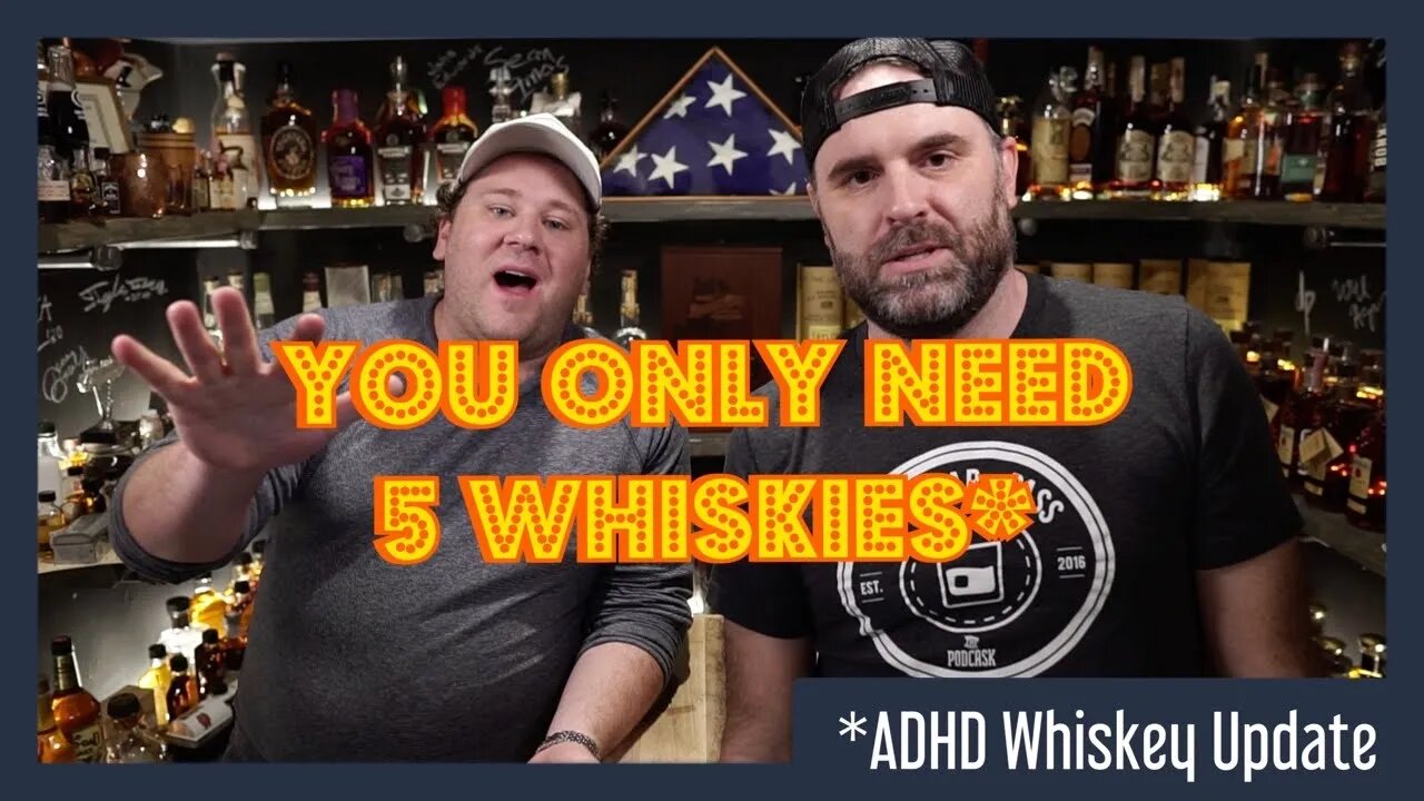 You Only Need 5 Whiskies (ADHD Whiskey Update)