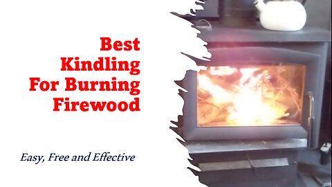 Best Kindling For Burning Firewood