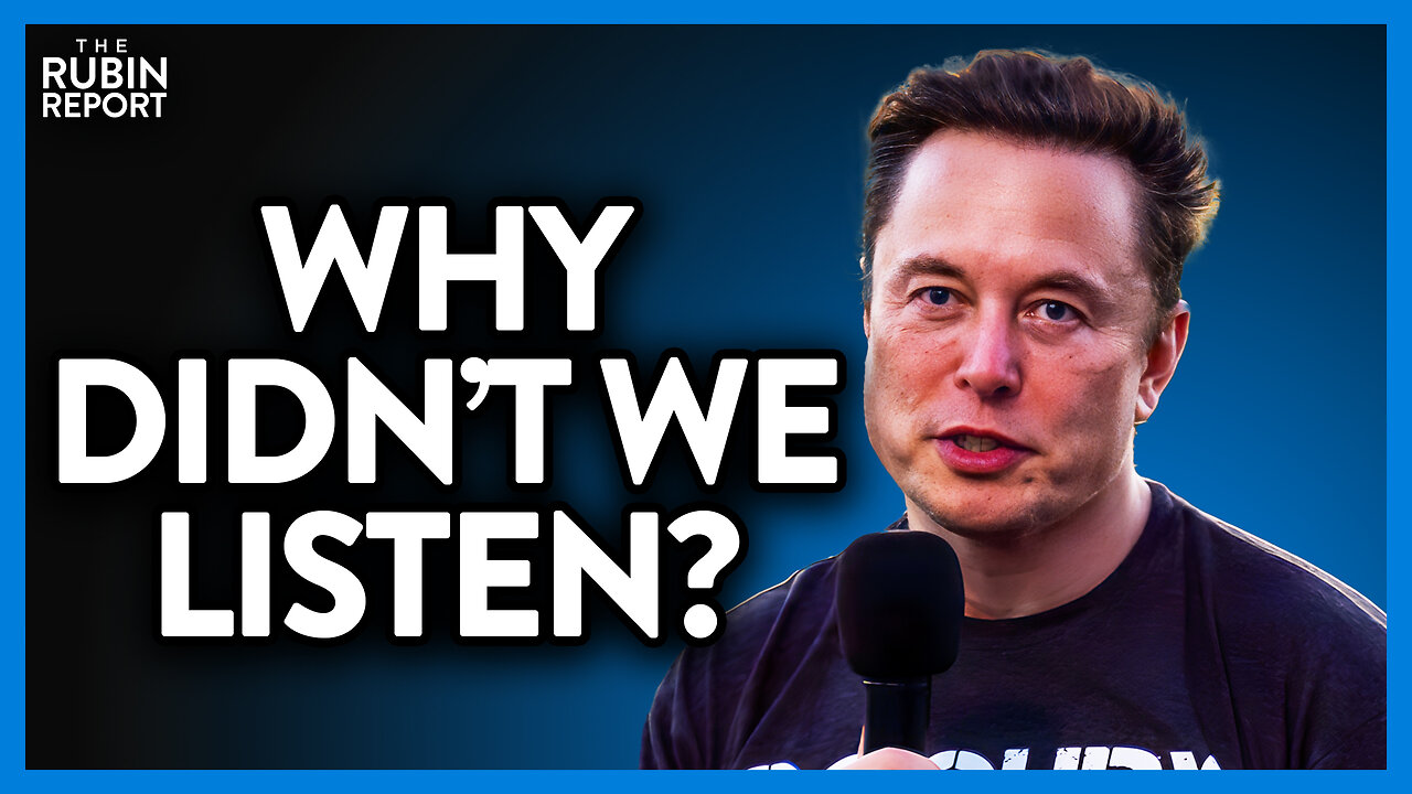 Resurfaced Video of Elon Musk Shows How Far Off Course We've Gone | Direct Message | Rubin Report