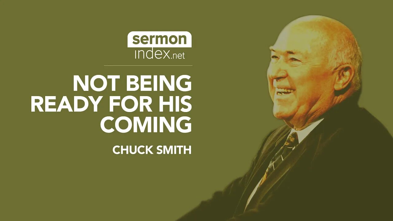 (Audio Sermon Clip) Not Being Ready for His Coming by Chuck Smith