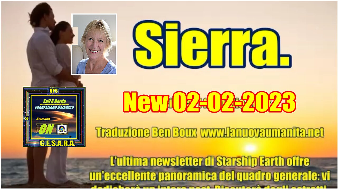 Sierra. Newsletter di Starship Earth. Il quadro generale