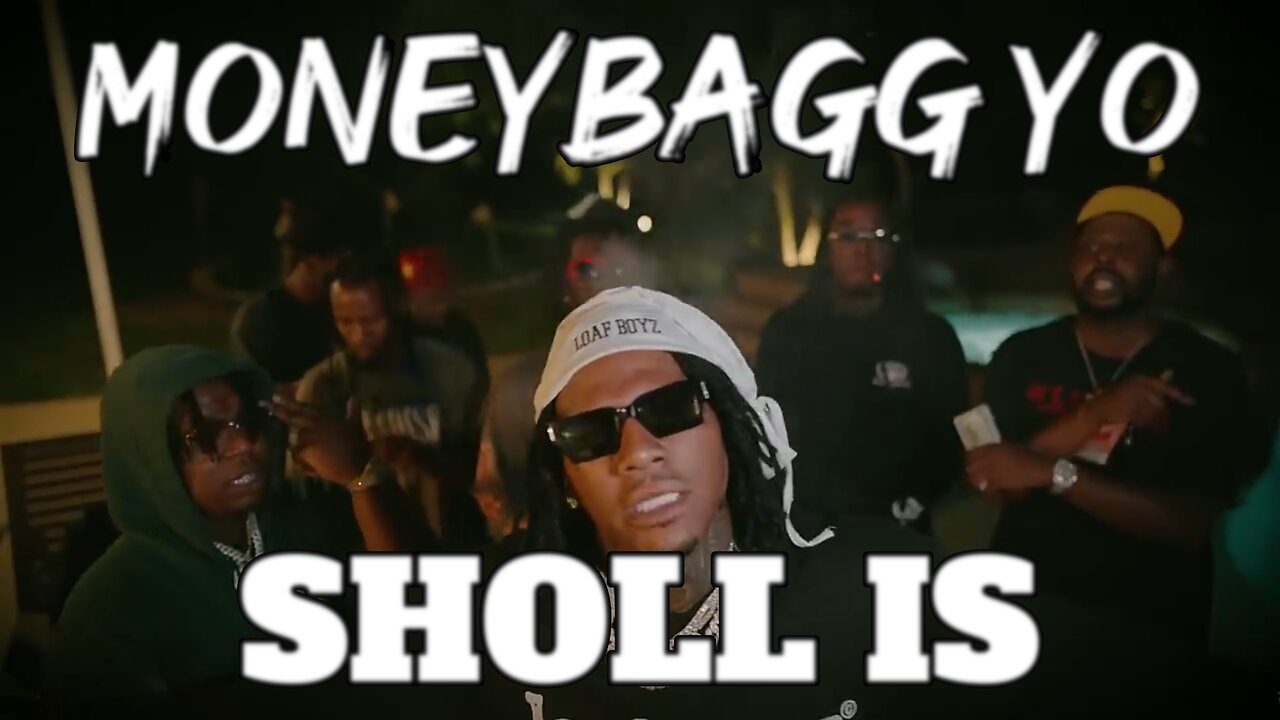 🎵 MONEYBAGG YO - SHOLL IS (LYRICS)