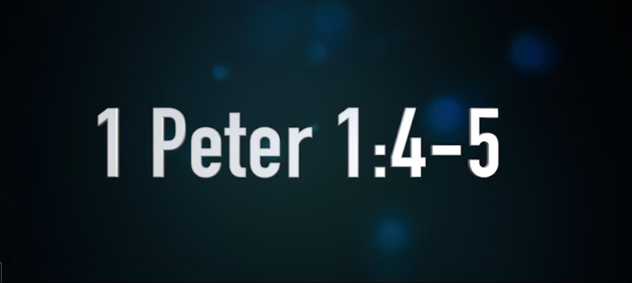 1 Peter 1:4-5