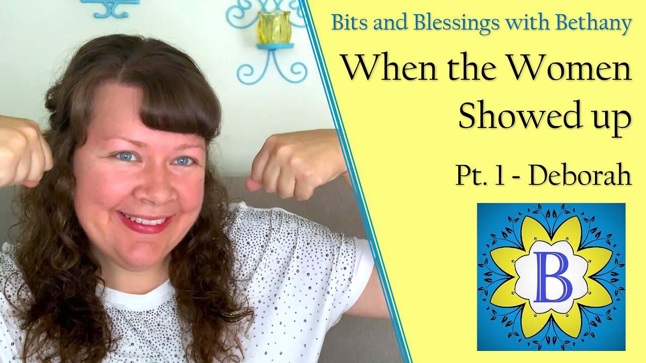 When the Women Showed Up – Deborah - Bible Study in Judges