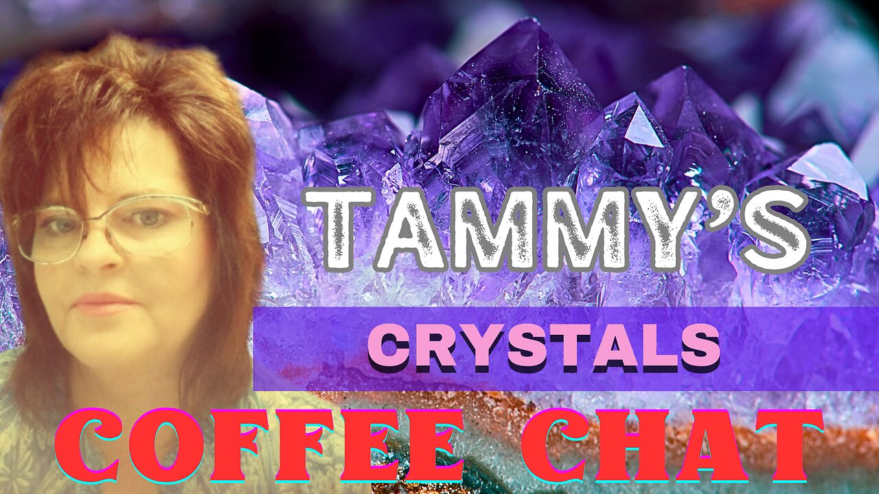 TAMMY'S COFFEE CHAT EDITION NO 28 [CRYSTALS]