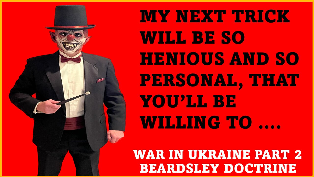 Beardsley Doctrine: War in Ukraine Part 2