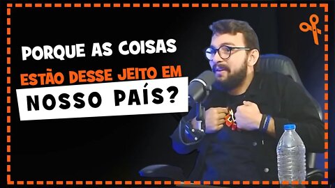 Cristian Junior - Porque que as coisas estão desse jeito no Brasil? | Cortes Perdidos Na Gringa PDC