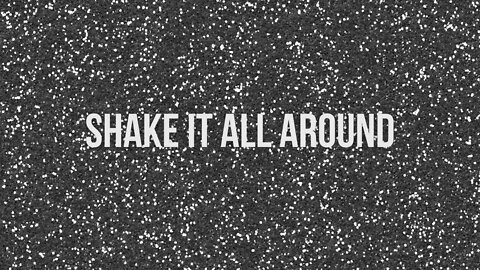 shake it all around