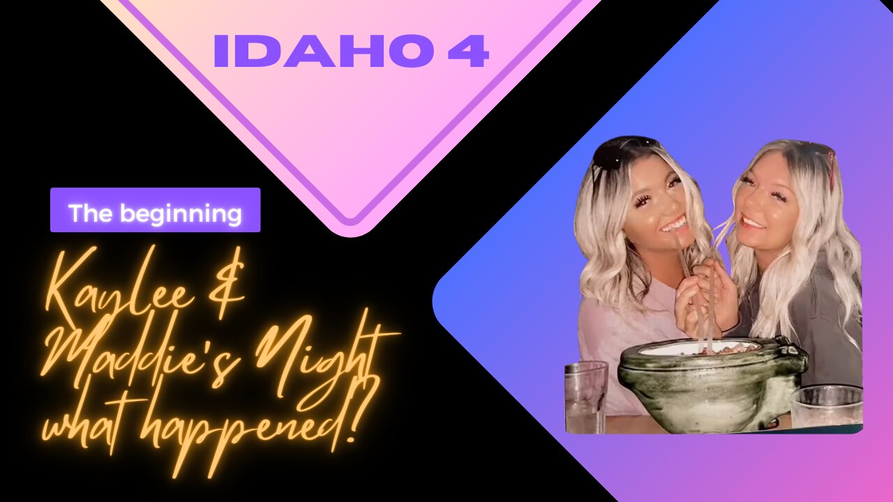 Idaho 4 From the start Kaylee and Maddie's Night