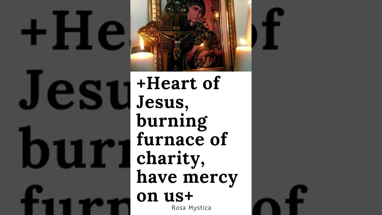 Heart of Jesus, burning furnace of charity, have mercy on us #SHORTS