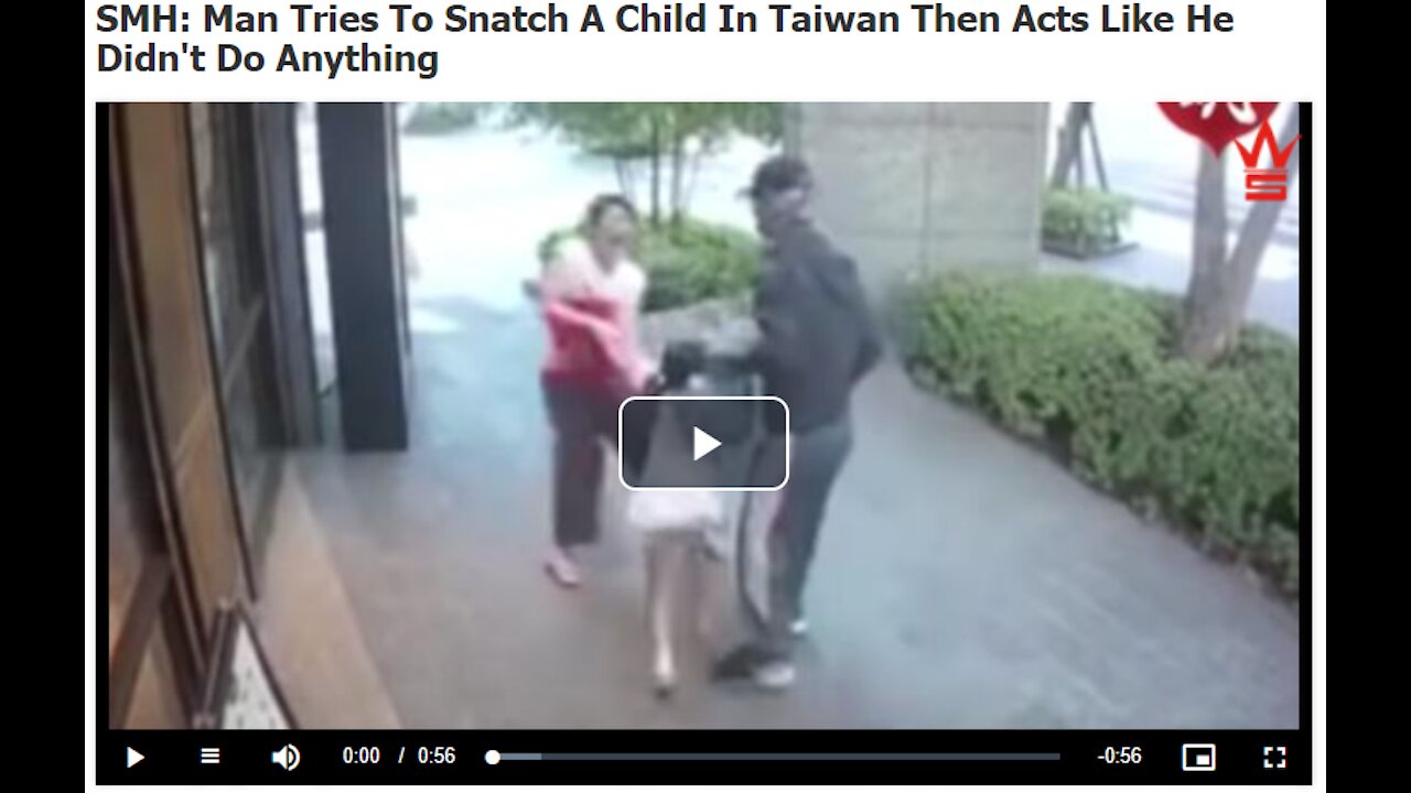 Man Tries To Snatch A Child In Taiwan Then Acts Like He Didn't Do Anything!!!