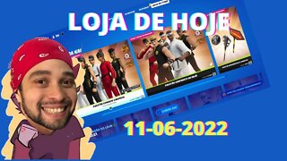 LOJA FORTNITE HOJE 11-06-2022