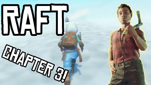 Second Time Pilot on the Job! - Raft Chapter 3