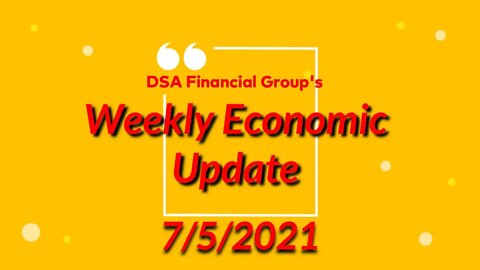 Weekly Update for 7/5/2021