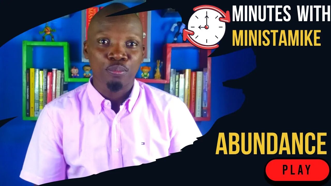 ABUNDANCE - Minutes With MinistaMike, FREE COACHING VIDEO