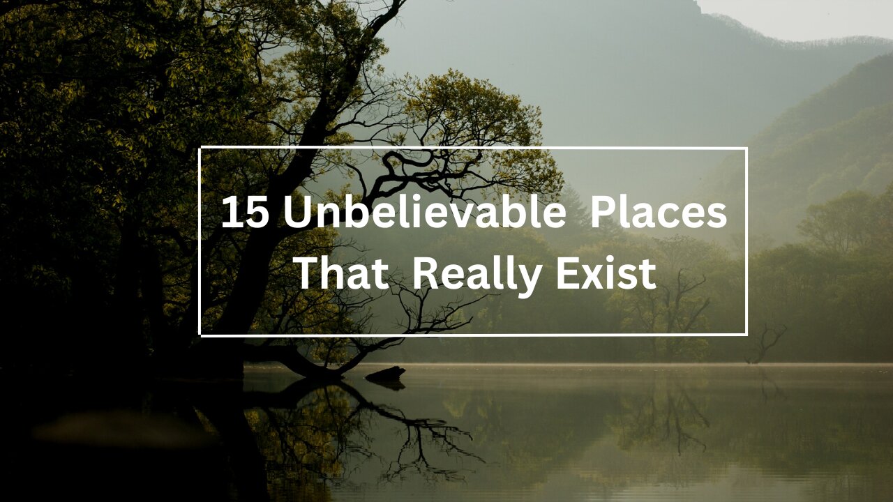 15 Unbelievable That Really Exist on Planet Earth