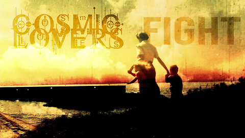 Cosmic Lovers - Fight