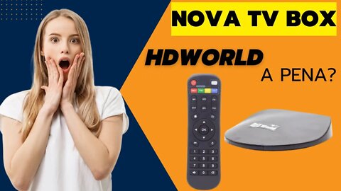 Nova tv Box Hdworld unboxing desse fantástico aparelhinho review versão 2022 com wifi 5G