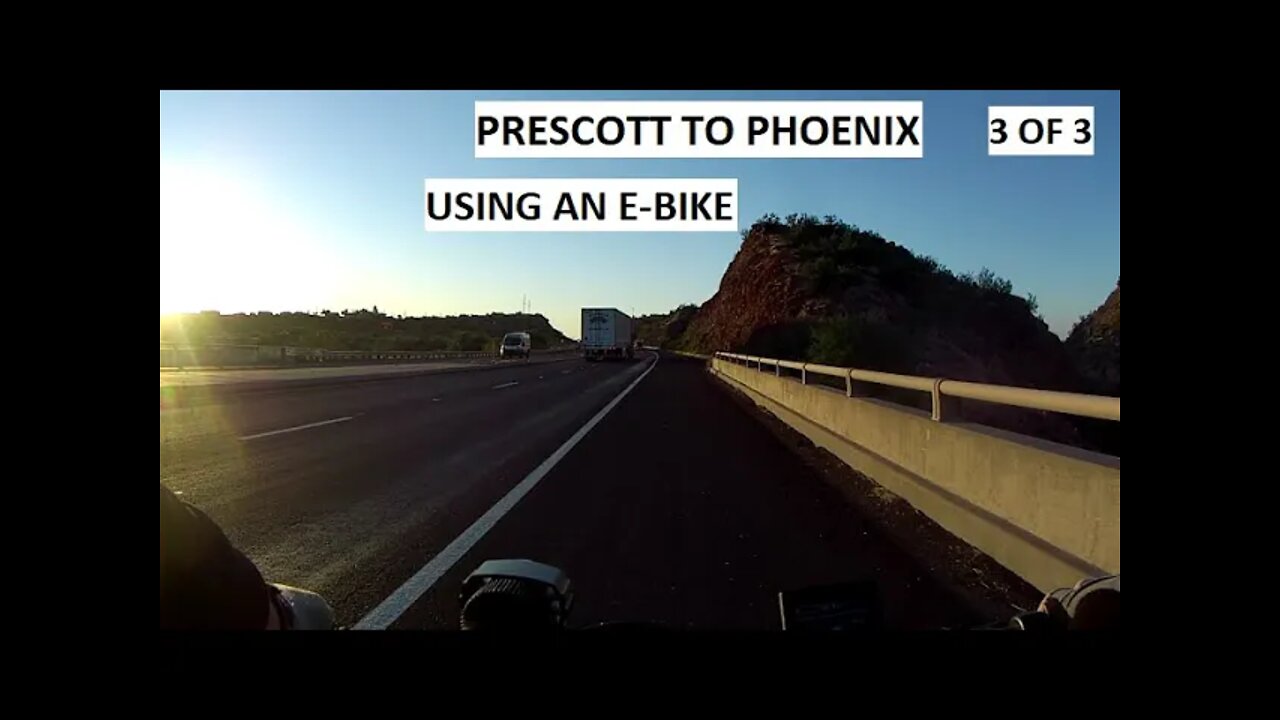 E-bike Prescott Tour (3 of 3) - Prescott to Phoenix