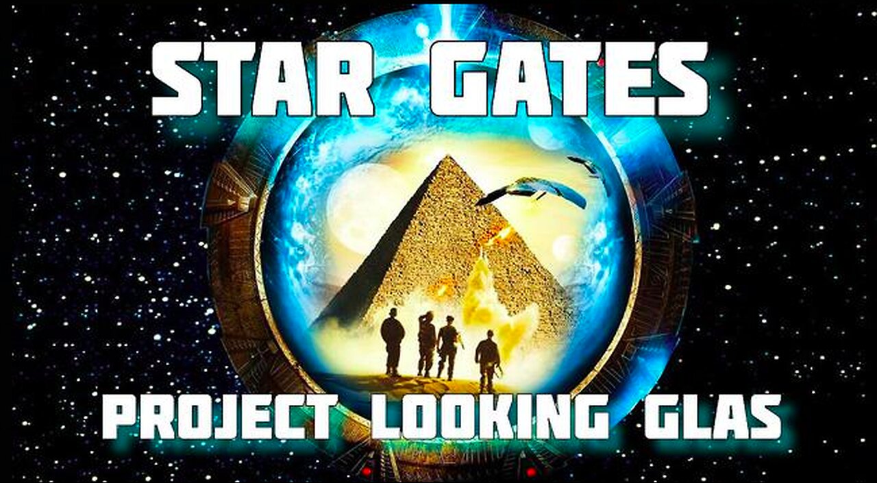 STARGATE - PROJECT LOOKING GLAS