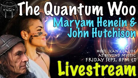 🔴LIVESTREAM: THE QUANTUM WOO #10 WITH MARYAM HENEIN & JOHN HUTCHISON