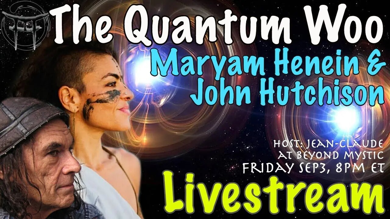 🔴LIVESTREAM: THE QUANTUM WOO #10 WITH MARYAM HENEIN & JOHN HUTCHISON