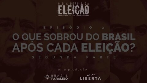 Episódio 03: O Que Sobrou do Brasil Após Cada Eleição? (De 1964 a 2018 - 2ª Parte)