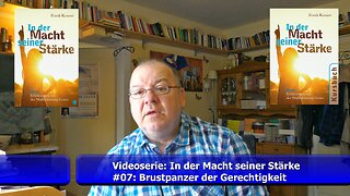 #07: Videoserie (In der Macht seiner Stärke) - Der Brustpanzer der Gerechtigkeit